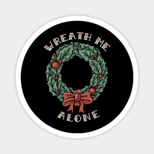 Christmas Wreath Me Alone Magnet